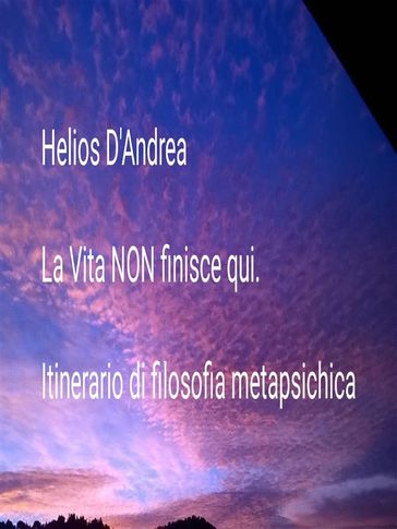 La Vita NON finisce qui - Helios D