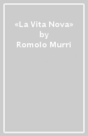 «La Vita Nova»