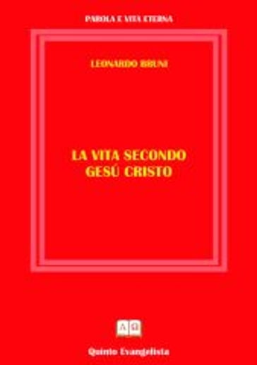 La Vita secondo Cristo - Leonardo Bruni