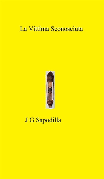 La Vittima Sconosciuta - John Gerard Sapodilla