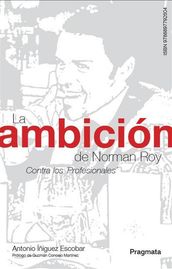 La ambición de Norman Roy