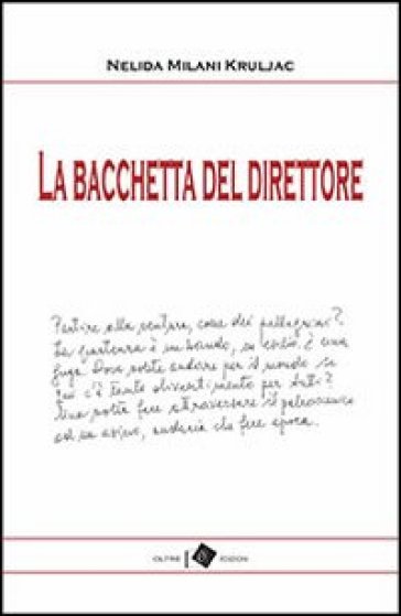 La bacchetta del direttore - Nelida Milani Kruljac