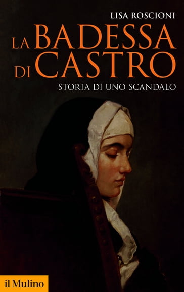 La badessa di Castro - Roscioni Lisa