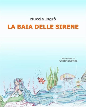 La baia delle sirene - Nuccia Isgrò