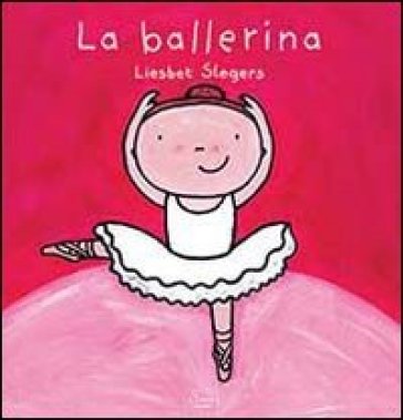 La ballerina. Ediz. illustrata - Liesbet Slegers