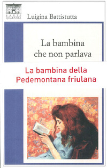 La bambina che non parlava - Luigina Battistutta