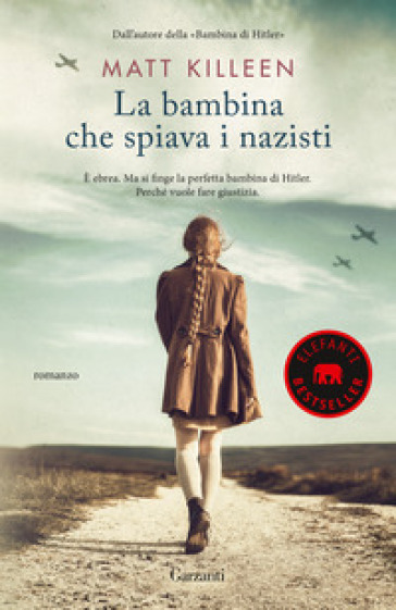 La bambina che spiava i nazisti - Matt Killeen