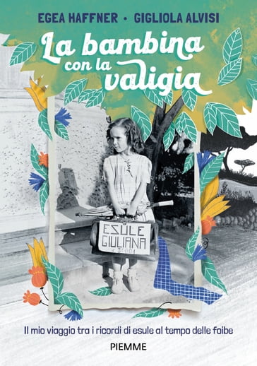 La bambina con la valigia - Gigliola Alvisi - Egea Haffner