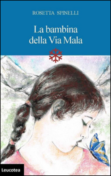 La bambina della Via Mala - Rosetta Spinelli