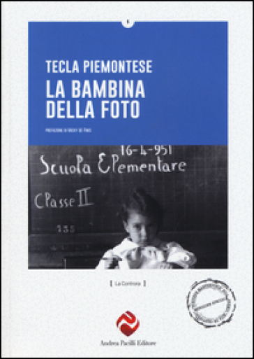 La bambina della foto - Tecla Piemontese