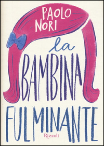 La bambina fulminante - Paolo Nori