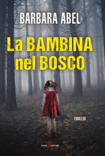 La bambina nel bosco - Barbara ABEL