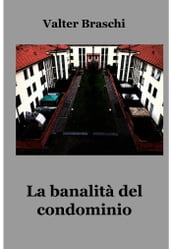 La banalità del condominio