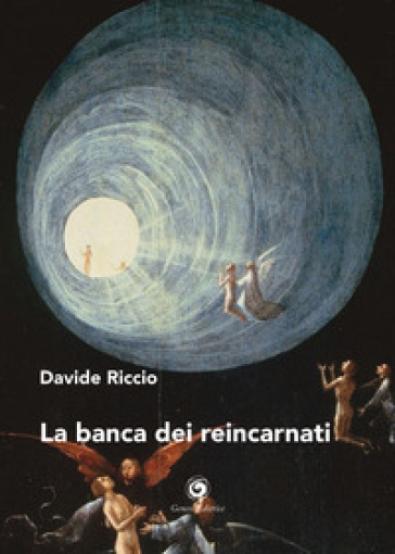 La banca dei reincarnati - Davide Riccio