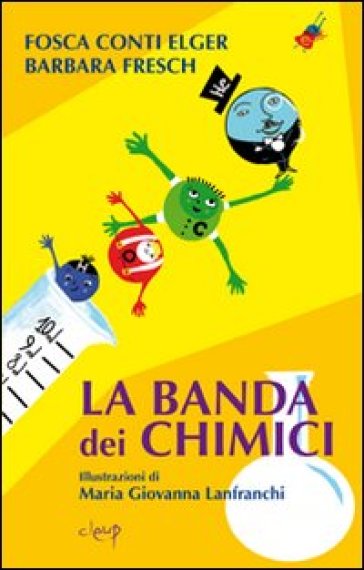 La banda dei chimici - Elger F. Conti - Barbara Fresh