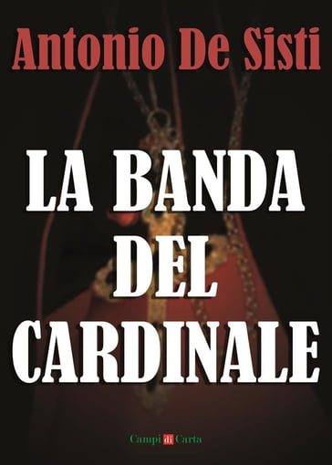La banda del Cardinale - Antonio De Sisti