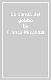 La banda del gobbo