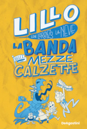 La banda delle mezze calzette