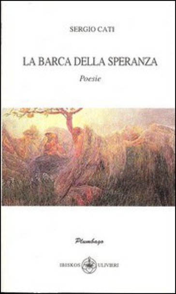 La barca della speranza - Sergio Cati