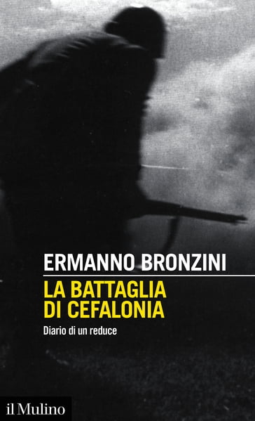 La battaglia di Cefalonia - Bronzini Ermanno