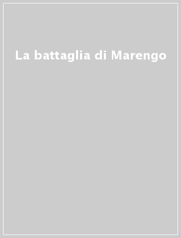 La battaglia di Marengo