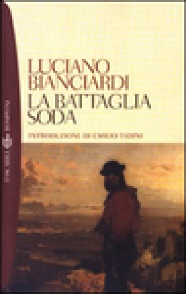 La battaglia soda - Luciano Bianciardi