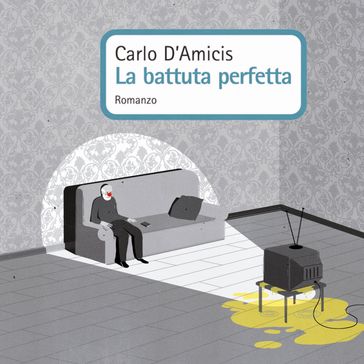 La battuta perfetta - Carlo D