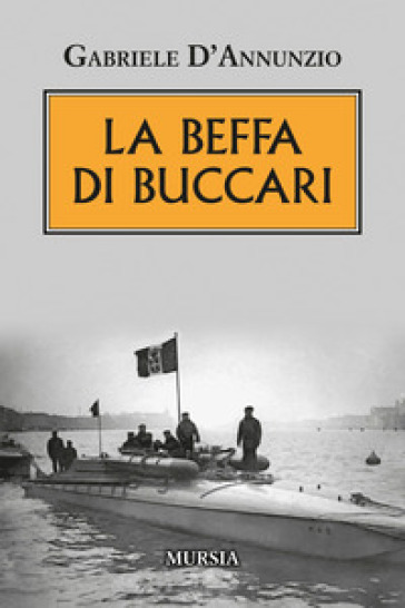 La beffa di Buccari - Gabriele D