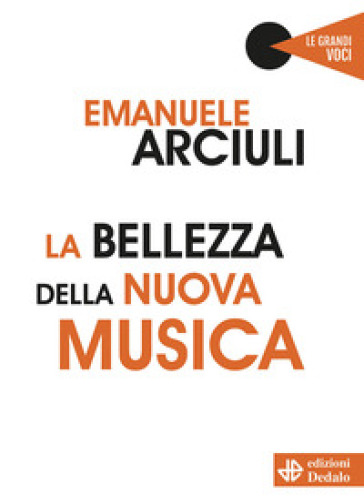 La bellezza della nuova musica - Emanuele Arciuli