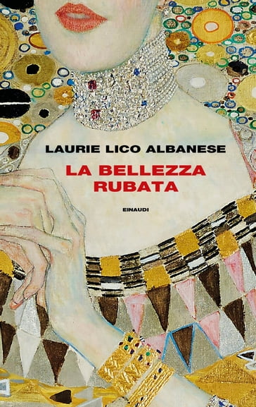 La bellezza rubata - Laurie Lico Albanese