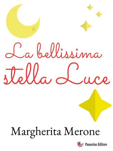 La bellissima stella Luce - Margherita Merone
