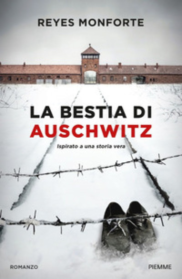 La bestia di Auschwitz - Reyes Monforte