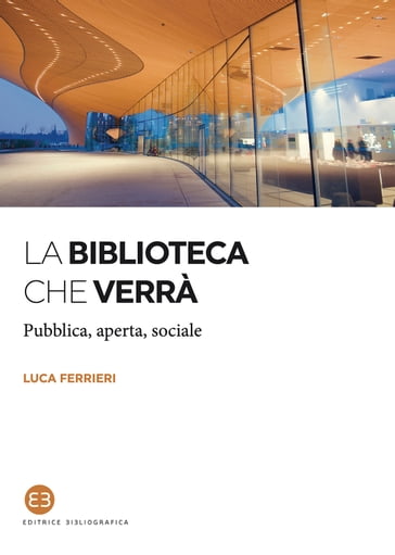 La biblioteca che verrà - Luca Ferrieri