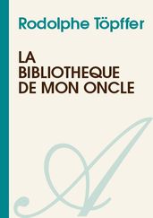 La bibliothèque de mon oncle