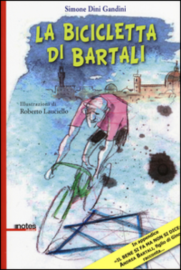 La bicicletta di Bartali - Simone Dini Gandini