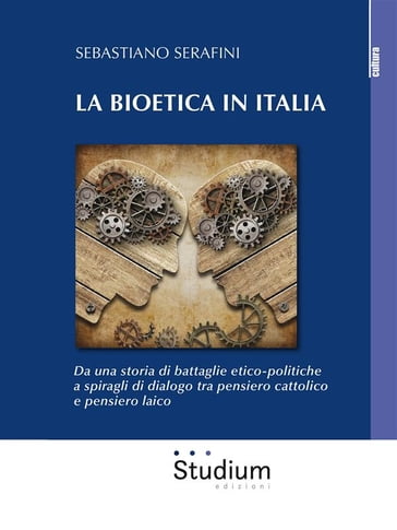 La bioetica in Italia - Sebastiano Serafini