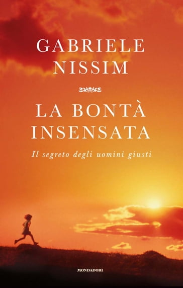 La bontà insensata - Gabriele Nissim