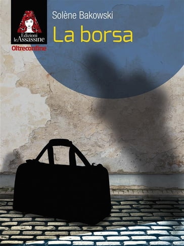 La borsa - Solène Bakowski