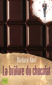 La brûlure du chocolat