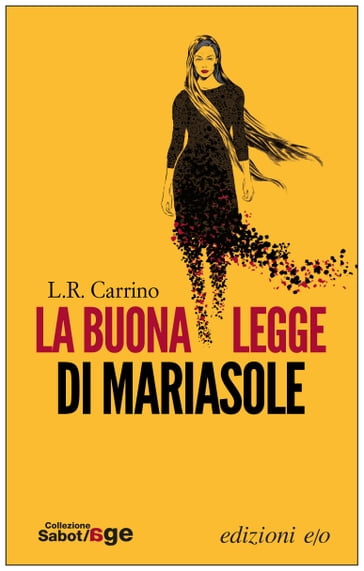 La buona legge di Mariasole - L.R. Carrino