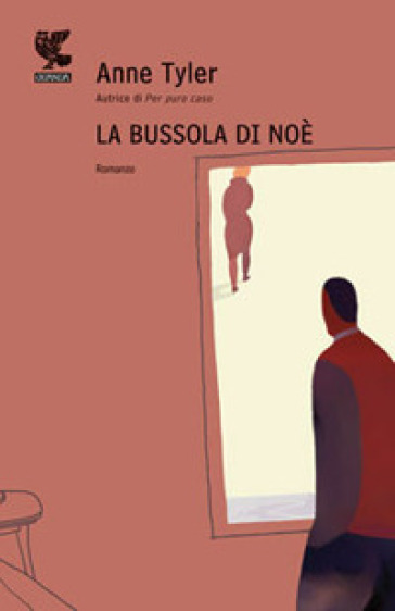 La bussola di Noè - Anne Tyler