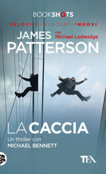 La caccia - James Patterson - Michael Ledwidge