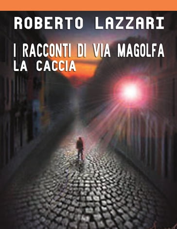 La caccia - Roberto Lazzari