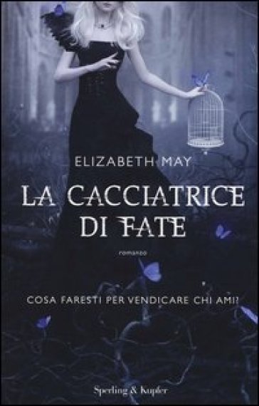 La cacciatrice di fate - Elizabeth May