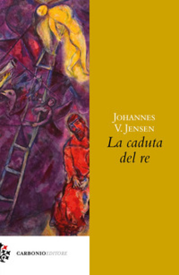 La caduta del re - Johannes V. Jensen