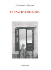 La camera è in ombra