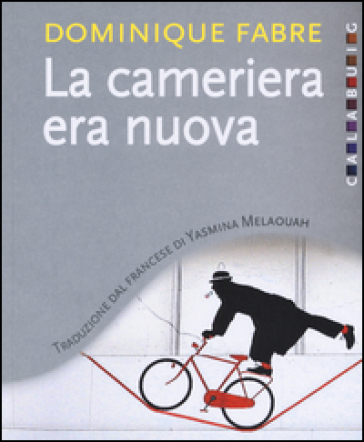 La cameriera era nuova - Dominique Fabre