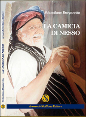 La camicia di Nesso - Sebastiano Burgaretta