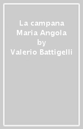 La campana Maria Angola