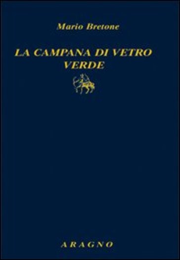 La campana di vetro verde - Mario Bretone